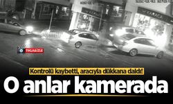 Kontrolü kaybetti, aracıyla dükkana daldı! O anlar kamerada