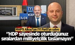 MHP'li Alkaş'tan İYİ Parti'ye salvo: "HDP sayesinde oturduğunuz sıralardan milliyetçilik taslamayın"