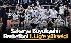 Sakarya Büyükşehir Basketbol 1. Lig'e yükseldi