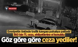 Emniyetin önünde trafik kavgası pahalıya patladı! 360 bin TL ceza, ehliyetlerine el konuldu