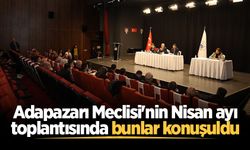 Adapazarı Meclisinde bunlar konuşuldu