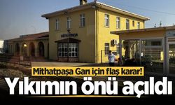 Mithatpaşa Garı için flaş karar! Yıkımın önü açıldı