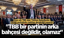 Türkiye Belediyeler Birliği seçiminde mektup gerginliği yaşandı