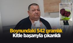 Boynundaki 542 gramlık kitle başarıyla çıkarıldı