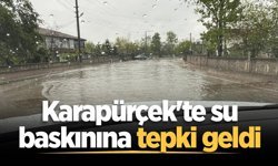 Karapürçek'te su baskınına tepki geldi