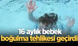 Sapanca’da 16 aylık bebek boğulma tehlikesi geçirdi