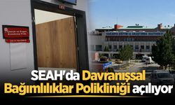 SEAH'da Davranışsal Bağımlılıklar Polikliniği açılıyor