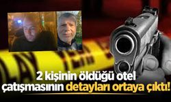Hendek'te 2 kişinin öldüğü otel çatışmasının detayları ortaya çıktı!