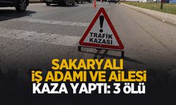 Sakaryalı iş adamı tatil yolunda kaza yaptı: 3 ölü
