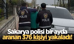 Sakarya polisi bir ayda aranan 376 kişiyi yakaladı!