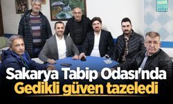 Sakarya Tabip Odası'nda Gedikli güven tazeledi