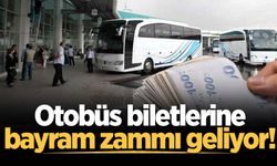 Otobüs biletlerine bayram zammı geliyor!
