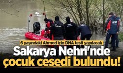 Sakarya Nehri'nde çocuk cesedi bulundu!