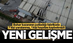Hendek'te genç işçinin öldüğü fabrika patlamasında yeni gelişme!