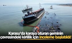 Karasu’da karaya oturan geminin çevresindeki kirlilik için inceleme başlatıldı!