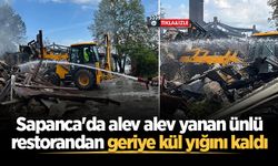 Sapanca'da alev alev yanan ünlü restorandan geriye kül yığını kaldı