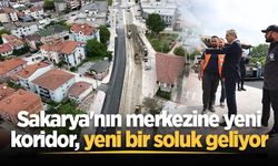 Sakarya'nın merkezine yeni koridor, yeni bir soluk geliyor