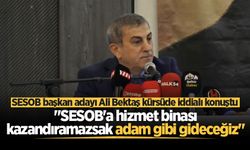 SESOB başkan adayı Ali Bektaş kürsüde iddialı konuştu: "SESOB'a hizmet binası kazandıramazsak adam gibi gideceğiz"