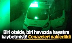 Biri otelde, biri havuzda hayatını kaybetmişti! Cenazeleri nakledildi
