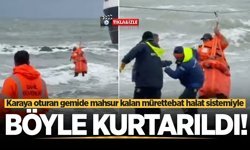 Karasu’da karaya oturan gemide mahsur kalan mürettebat halat sistemiyle böyle kurtarıldı