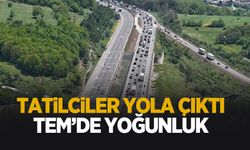 9 günlük tatil başladı; TEM'de yoğunluk var