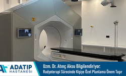 Uzm. Dr. Atınç Aksu bilgilendiriyor: Radyoterapi sürecinde kişiye özel planlama önem taşır