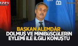 Başkan Alemdar'dan dolmuş ve minibüsçülerin eylemi ile ilgili önemli açıklamalar