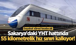 Sakarya'daki YHT hattında 55 kilometrelik hız sınırı kalkıyor! Seyahat süresi kısalacak