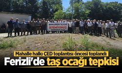 Ferizli'de taş ocağı tepkisi: Mahalle halkı ÇED toplantısı öncesi toplandı