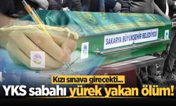 Kızı sınava girecekti... Adapazarı'nda YKS sabahı yürek yakan ölüm!