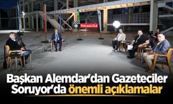 Başkan Yusuf Alemdar'dan Gazeteciler Soruyor'da önemli açıklamalar