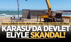 Karasu sahilinde devlet eliyle beton atılıp doğa resmen katlediliyor