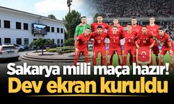Sakarya tek yürek olacak! Milli maç için dev ekran kuruldu
