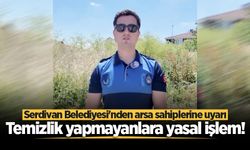 Serdivan Belediyesi'nden arsa sahiplerine uyarı: Temizlik yapmayanlara yasal işlem!
