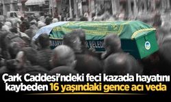 Çark Caddesi'ndeki feci kazada hayatını kaybeden 16 yaşındaki genç son yolculuğuna uğurlandı