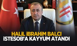Halil İbrahim Balcı İSTESOB’a kayyum olarak atandı