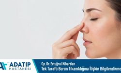 Özel Adatıp Hastanesi Op. Dr. Ertuğrul Kibar’dan tek taraflı burun tıkanıklığına ilişkin bilgilendirme