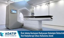Özel Adatıp Hastanesi Radyasyon Onkolojisi Ünitesi’nde yeni radyoterapi cihazı kullanıma alındı