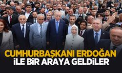 Cumhurbaşkanı Erdoğan ile bir araya geldiler