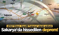 Sakarya'da hissedilen deprem! Merkez üssünü AFAD 'Düzce', Kandilli 'Sakarya' olarak açıkladı