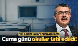 Milli Eğitim Bakanı Yusuf Tekin açıkladı: Cuma günü okullar tatil edildi