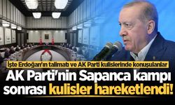 AK Parti'nin Sapanca kampı sonrası kulisler hareketlendi!