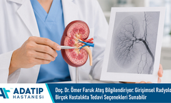 Doç. Dr. Ömer Faruk Ateş bilgilendiriyor: Girişimsel radyoloji birçok hastalıkta tedavi seçenekleri sunabilir