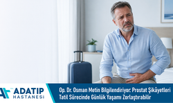 Op. Dr. Osman Metin Bilgilendiriyor: Prostat Şikâyetleri Tatil Sürecinde Günlük Yaşamı Zorlaştırabilir