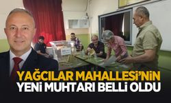 Yağcılar Mahallesi'nin yeni muhtarı belli oldu