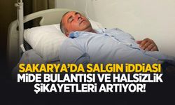 Sakarya'da salgın iddiası