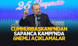 Cumhurbaşkanı Erdoğan'dan Sapanca Kampı'nda açıklamalar