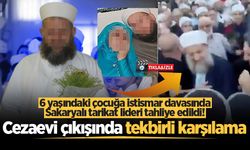 6 yaşındaki çocuğa istismar davasında Sakaryalı tarikat lideri tahliye edildi! Cezaevi çıkışında tekbirlerle karşılandı