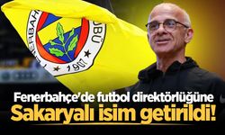 Fenerbahçe'de futbol direktörlüğüne Sakaryalı isim getirildi!