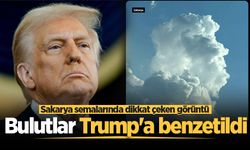 Sakarya semalarında dikkat çeken görüntü: Bulutlar Trump'a benzetildi